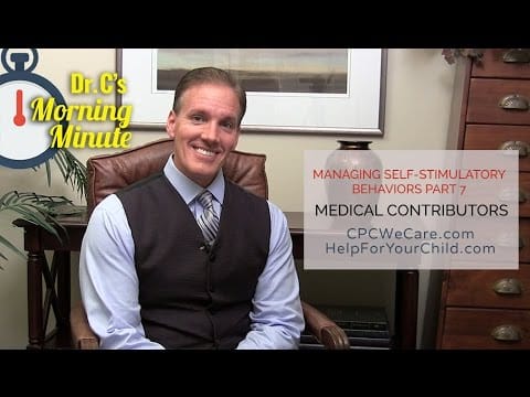 Self-Stimulatory Behavior: Medical Contributors - Dr. C's Morning Minute 160
