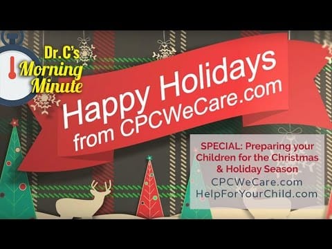 Preparing your Child for the Christmas & Holiday Season - Dr. C's Morning Minute Special